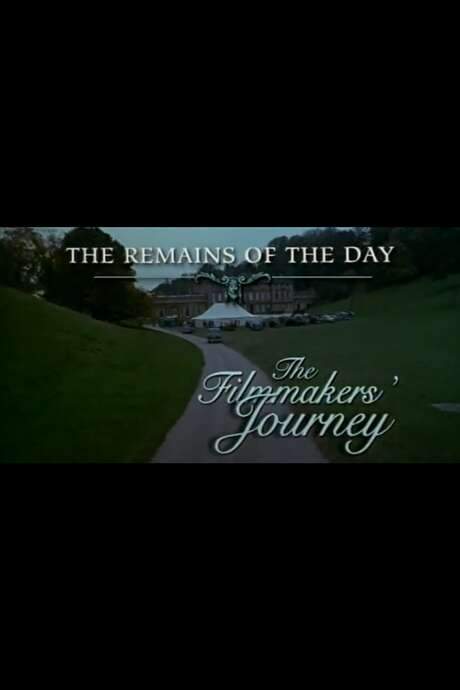 The Remains of the Day: The Filmmaker’s Journey